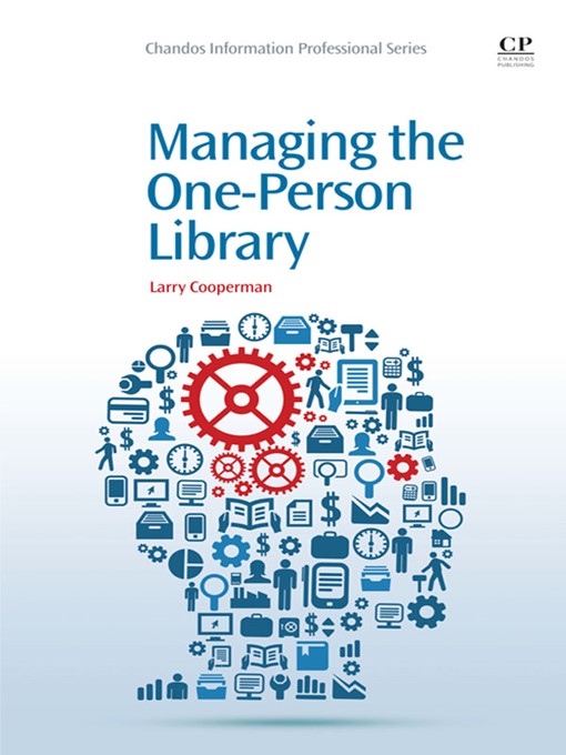 Title details for Managing the One-Person Library by Larry Cooperman - Available